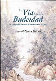VIA HACIA LA BUDEIDAD, LA, de SHUN, YIN | portada del libro