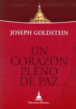 UN CORAZON PLENO DE PAZ, de GOLDSTEIN, JOSEPH | portada del libro