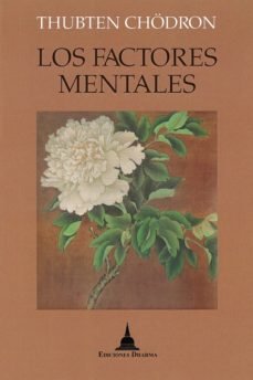 Los factores mentales, de CHODRON,THUBTEN | portada del libro