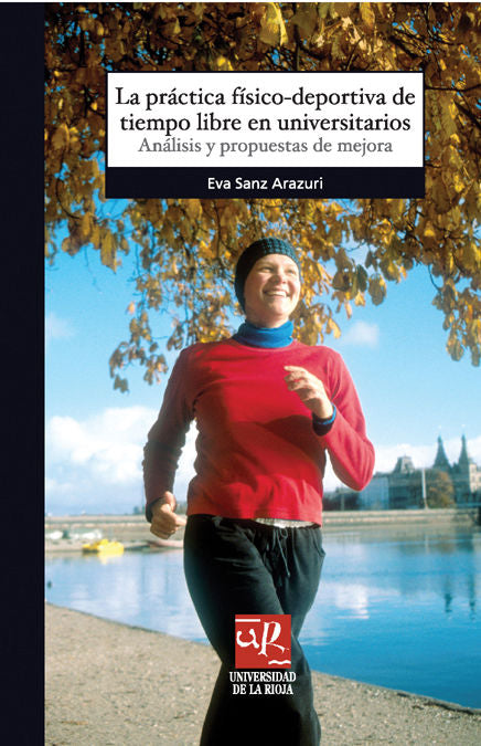 La práctica físico-deportiva de tiempo libre en universitarios, de Sanz Arazuri | portada del libro