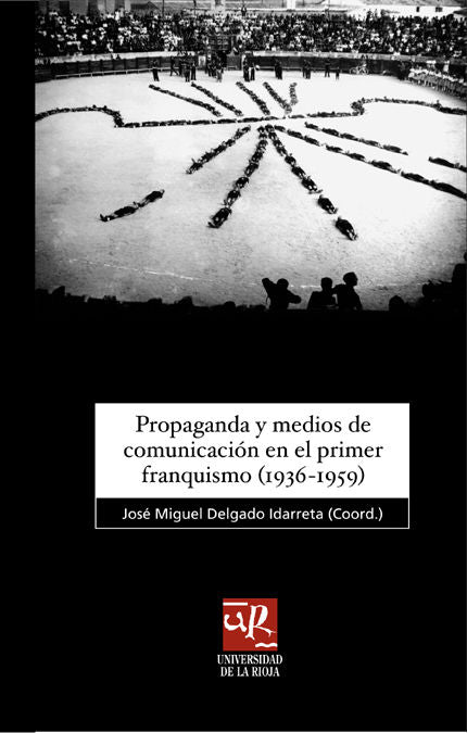 Propaganda y medios de comunicación en el primer franquismo (1936-1959), de Martín de la Guardia | portada del libro