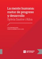 La mente humana: motor de progreso y desarrollo, de Silvia Sastre | portada del libro