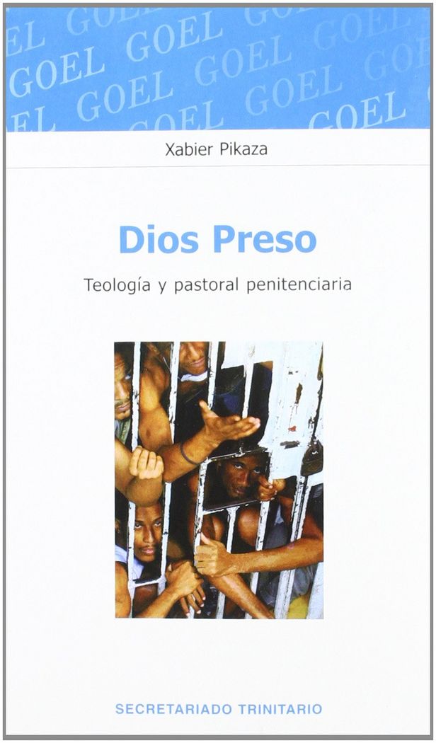 Dios preso. Teolo. Y pastoral penitenciaria, de Pikaza, Xabier | portada del libro