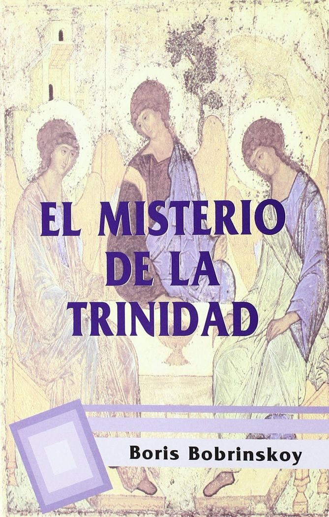 El Misterio de la Trinidad. Curso de teología ortodoxa, de Bobrinskoy, Boris | portada del libro