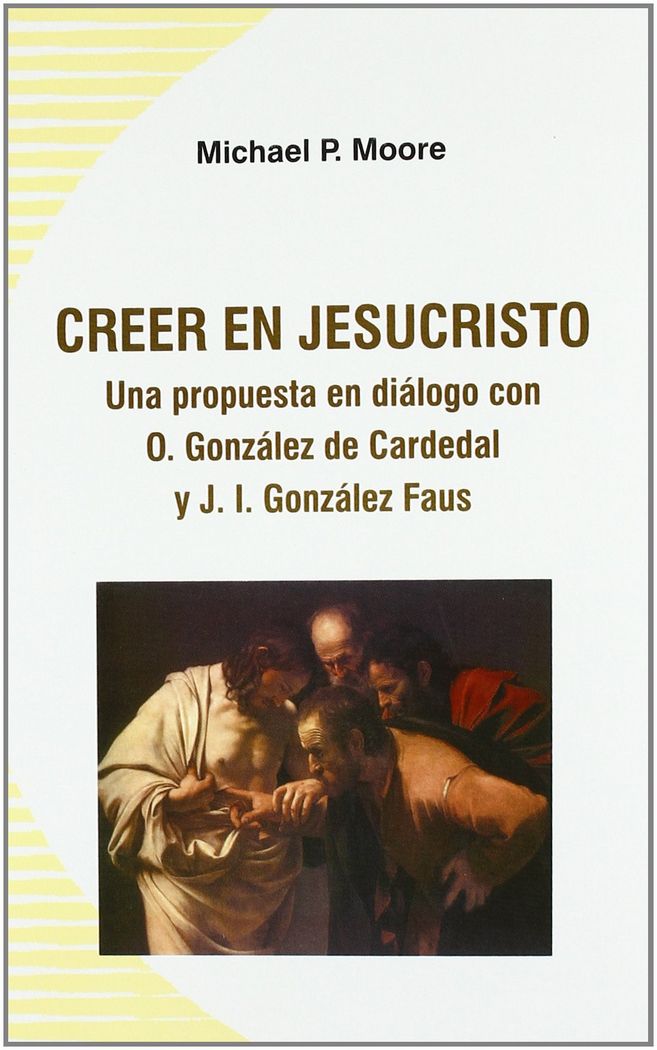 Creer en Jesucristo, de Moore, Michael P. | portada del libro