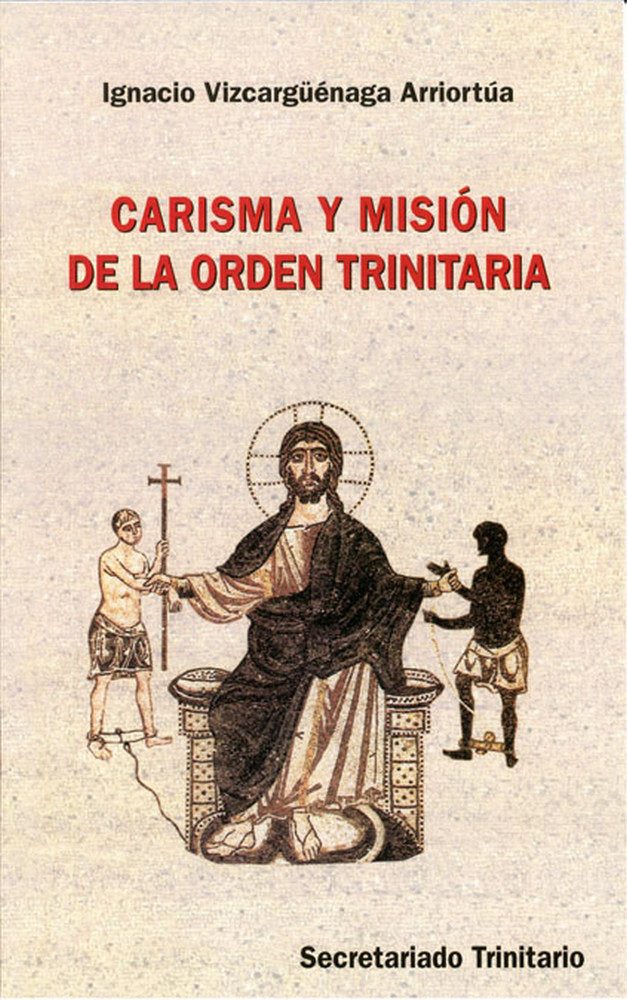 Carisma y Misión de la Orden Trinitaria, de Vizcargüenaga Arriortua, Ignacio | portada del libro