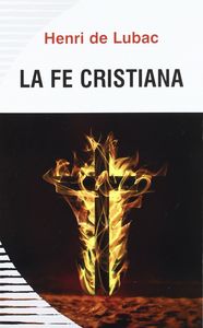 La fe cristiana, de Henri de Lubac | portada del libro