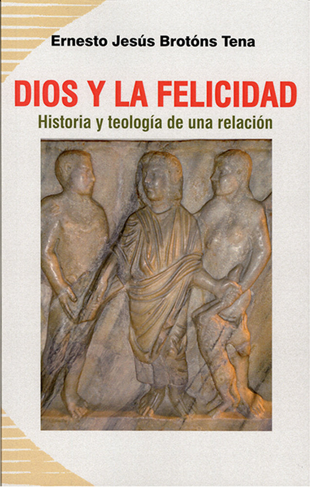 Dios y la felicidad, de Brotóns Tena, Ernesto Jesús | portada del libro
