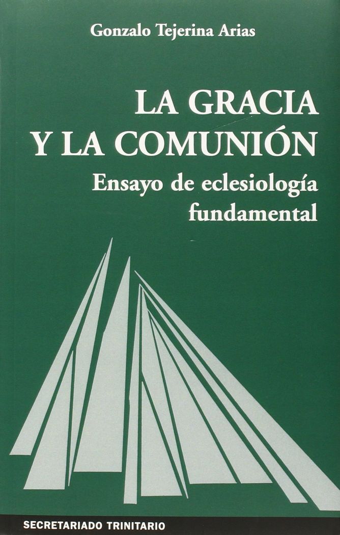 La Gracia y la comunión, de Tejerina Arias, Gonzalo | portada del libro
