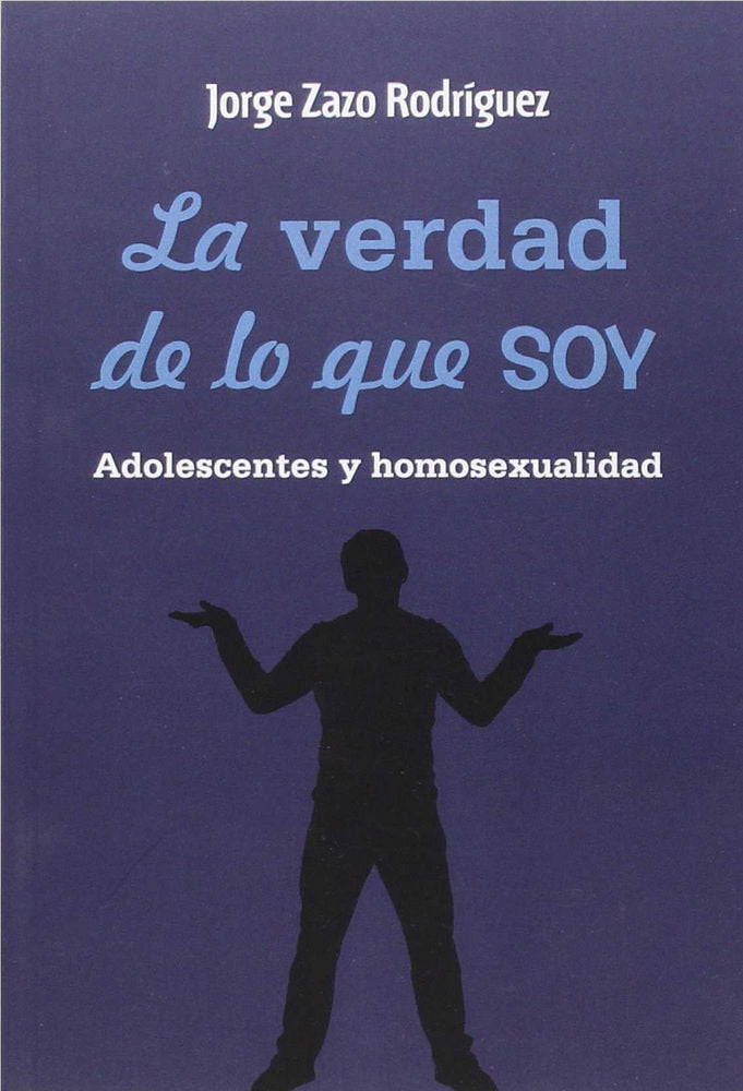 La verdad de lo que SOY, de Zazo Rodríguez, Jorge | portada del libro