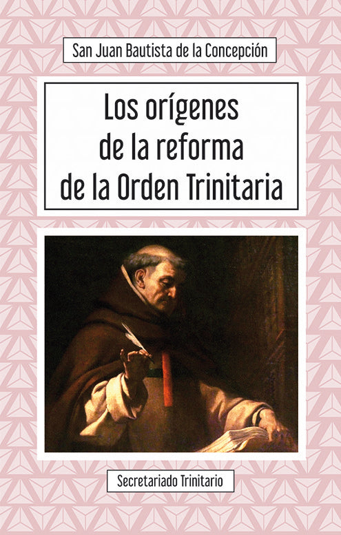 Los orígenes de la reforma de la Orden Trinitaria, de San Juan Bautista de la Concepción | portada del libro