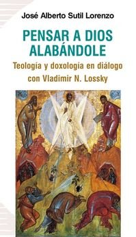 Pensar a Dios alabándole, de Sutil Lorenzo, José Alberto | portada del libro