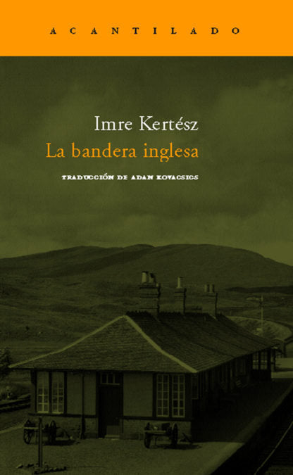 La bandera inglesa, de Kertész, Imre | portada del libro