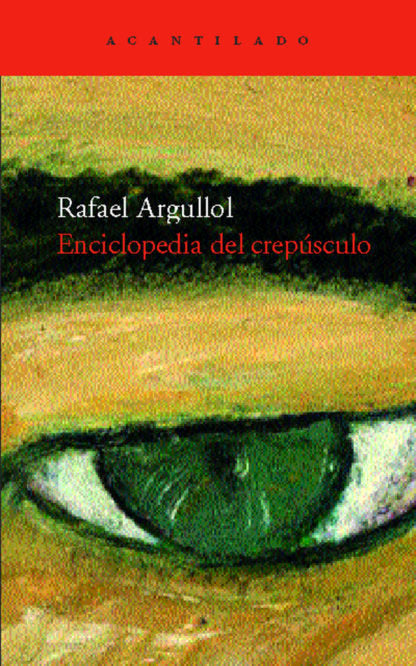 Enciclopedia del crepúsculo, de Argullol Murgadas, Rafael | portada del libro