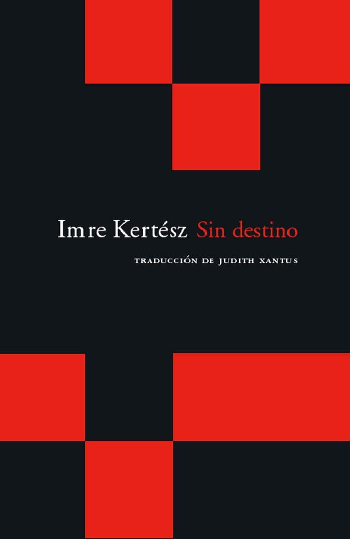 Sin destino, de Kertész, Imre | portada del libro