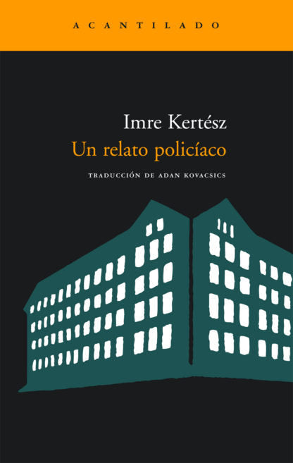 Un relato policíaco, de Kertész, Imre | portada del libro