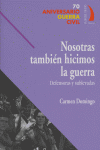 NOSOTRAS TAMBIEN HICIMOS LA GUERRA, de DOMINGO | portada del libro