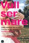 Vull ser mare., de Cristina Serret | portada del libro