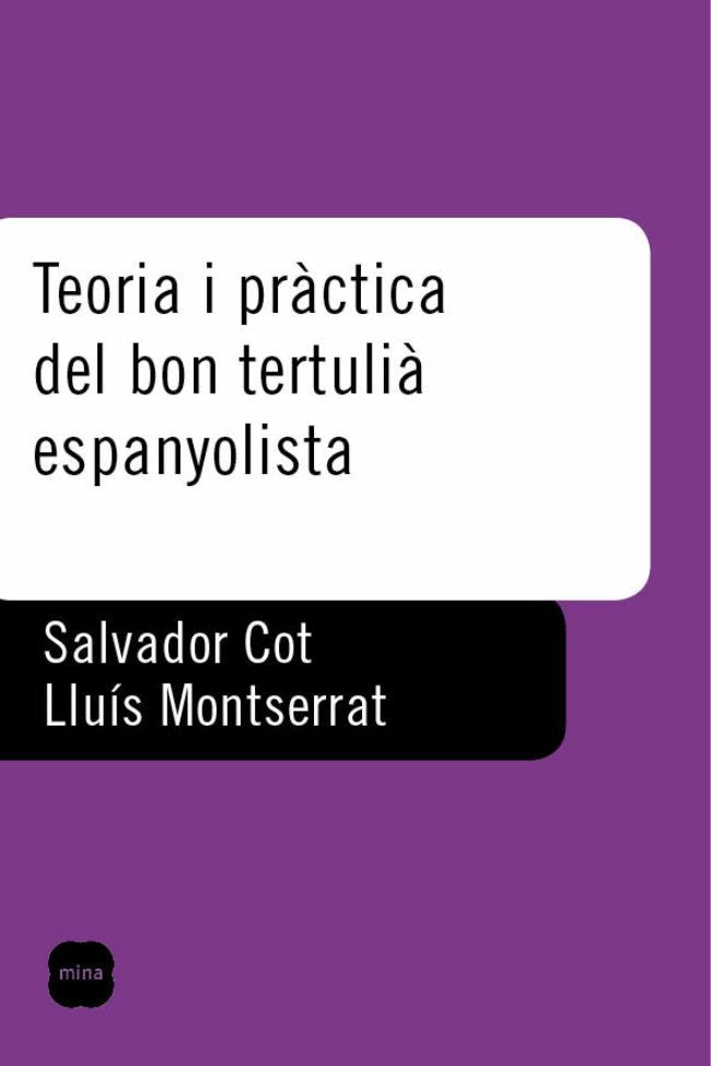 Teoria i pràctica del bon tertulià espanyolista., de Montserrat Priu | portada del libro