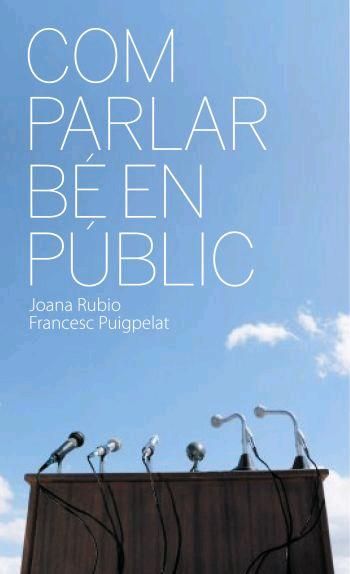 Com parlar bé en públic, de Puigpelat i Valls, Francesc | portada del libro