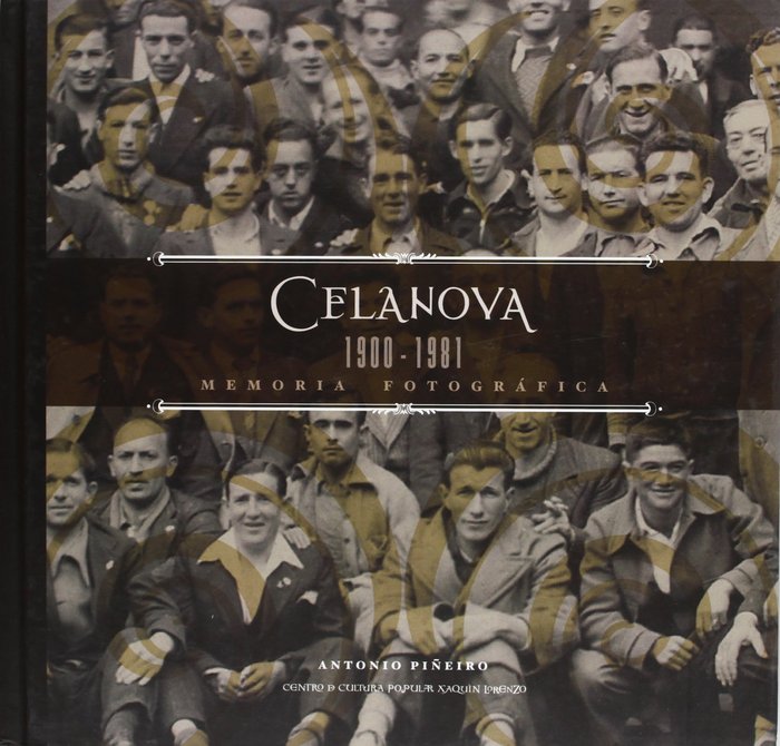 CELANOVA 1900-1981. MEMORIA FOTOGRAFICA, de PIñEIRO | portada del libro