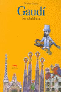 Gaudí for children, de García, Marina | portada del libro