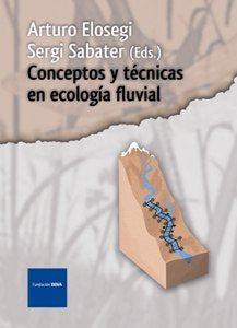 CONCEPTOS Y TECNICAS EN ECOLOGIA FLUVIAL, de ELOSEGI, ARTURO | portada del libro