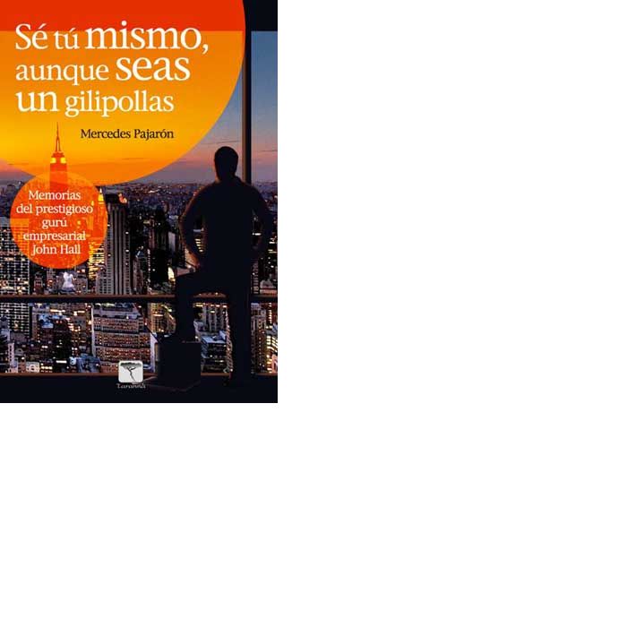 SE TU MISMO, AUNQUE SEAS UN GILIPOLLAS, de PAJARON PAJARON | portada del libro