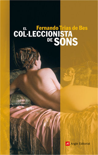 EL COLULECCIONISTA DE SONS, de TRIAS DE BES, FERNANDO | portada del libro