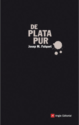 DE PLATA PUR, de FULQUET VIDAL, JOSEP MARIA | portada del libro