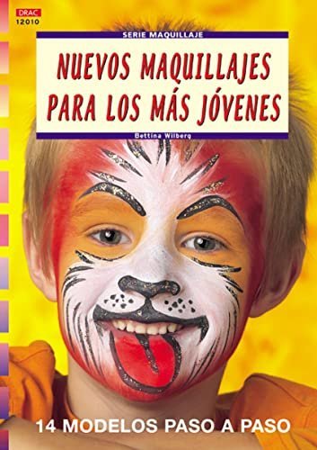 Serie Maquillaje nº 10. NUEVOS MAQUILLAJES PARA LOS MÁS JÓVENES, de Wilberg, Bettina | portada del libro