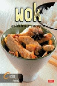 Cocina Ideal. WOK, ASIÁTICO Y EUROPEO, de Cocina Ideal | portada del libro