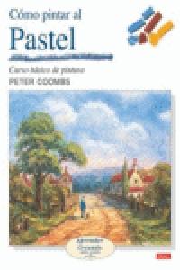CÓMO PINTAR AL PASTEL, de Coombs | portada del libro