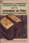 Serie Fimo nº 17. CREATIVAS IDEAS PARA ESTAMPAR EN FIMO, de McGuire, Barbara | portada del libro