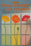 CREAR CUADROS CON VOLUMEN, de Eigl, Maria | portada del libro
