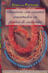 Serie Cuentas y Abalorios nº 36. BISUTERÍA CON CUENTAS ENSARTADAS EN PUNTOS DE CADENETA, de Helbig, Monika | portada del libr