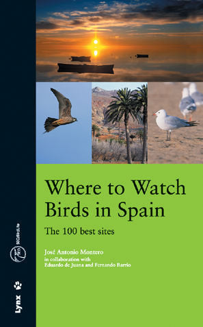 Where to watch Birds in Spain. The 100 best sites, de MONTERO | portada del libro