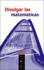Divulgar las matemáticas, de Varios autores | portada del libro
