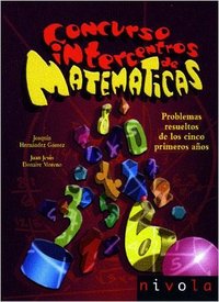 Concurso intercentros de matemáticas. Problemas resueltos de los 5 primeros años, de Hernández Goméz, Joaquín | portada del l