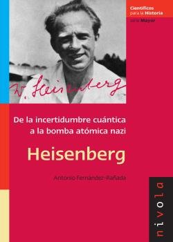 HEISENBERG, de Fernández-Rañada Menéndez de Luarca, Antonio | portada del libro