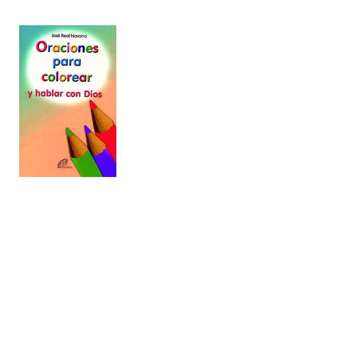 Oraciones para colorear, de Real Navarro, José | portada del libro