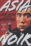 Asia noir: serie negra al estilo oriental, de Cueto, Roberto Ed | portada del libro
