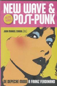 New Wave & Post Punk: de Depeche Mode a Franz Ferdinand, de Corral, Juan M. (Editor) | portada del libro