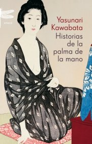Historias de la palma de la mano, de YASUNARI KAWABATA | portada del libro