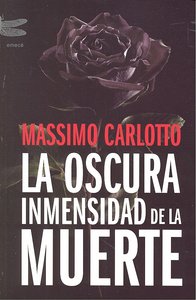 La oscura inmensidad de la muerte, de MASSIMO CARLOTTO | portada del libro