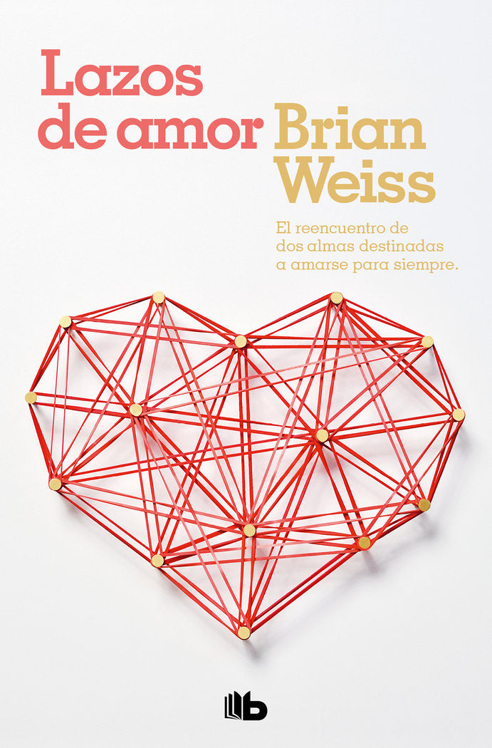 Lazos de amor, de Weiss, Brian | portada del libro