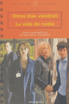 OTROS DIAS VENDRAN/LA VIDA DE NADIE, de CORTES | portada del libro