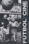 FUTBOL Y CINE, de MARAÑON,CARLOS | portada del libro