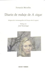 Diario de rodaje de A ciegas, de Fernando Meirelles | portada del libro