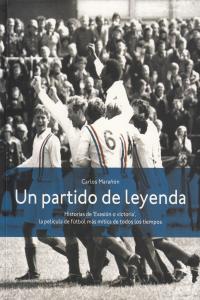 UN PARTIDO DE LEYENDA, de MARAÑON,CARLOS | portada del libro